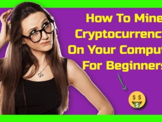 How To Mine Cryptocurrency On Your Computer For Beginners