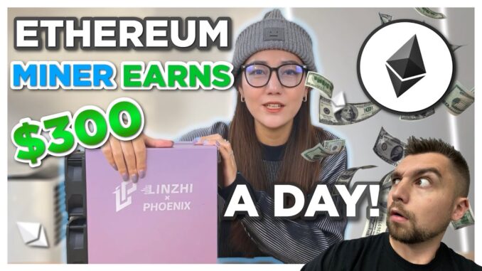 This New Ethereum Miner NOW EARNS $300 DAILY?!