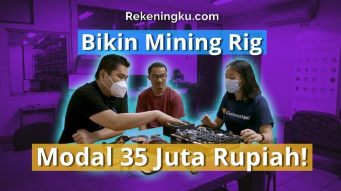 Bikin mesin GPU Mining Rig Ethereum (ETH) modal 35 Juta - Berapa untung nya?
