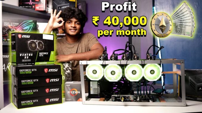 ₹3.3 Lakhs Ethereum mining Rig build தமிழில்|5*MSI 1660 super |Earn money at home