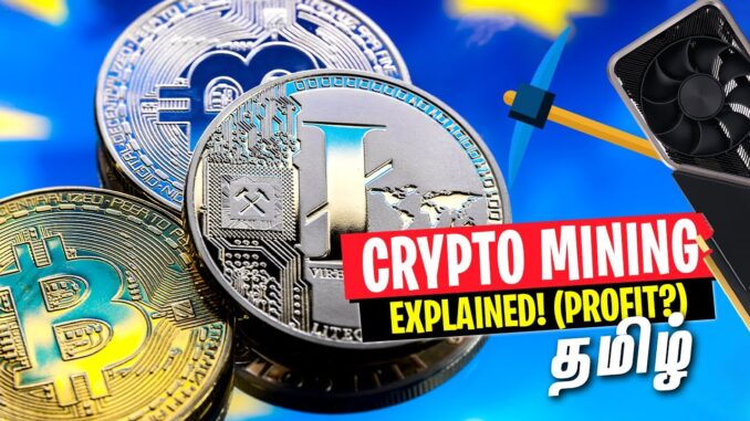Crypto Mining Explained in Tamil - Hardware & Profitability