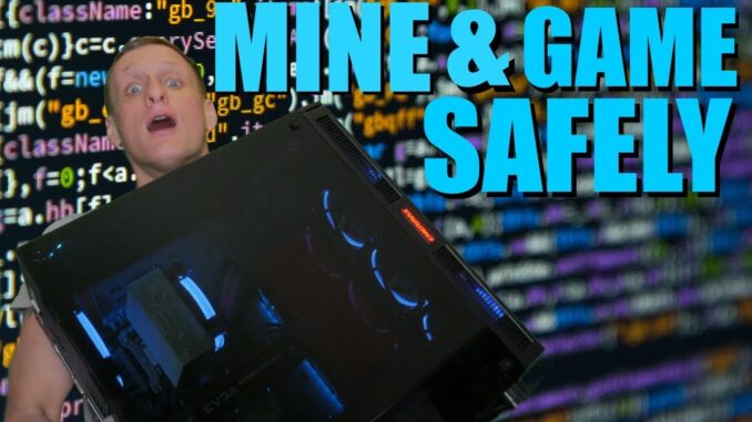 How To Safely Mine Cryptocurrency on Your Gaming Rig!